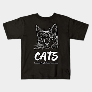 Cats - Because People Suck Sometimes Kids T-Shirt